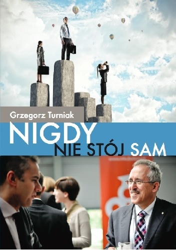 Nigdy nie stój sam - Grzegorz Turniak