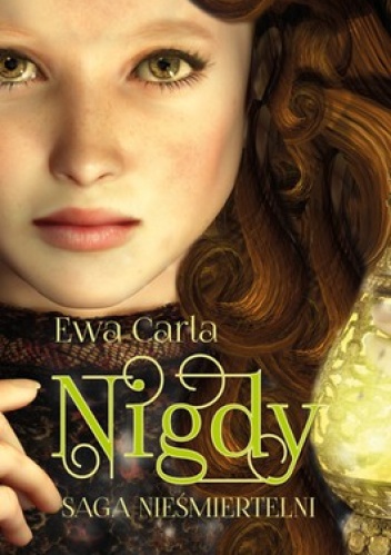 Nigdy. Saga nieśmiertelni - Ewa Carla