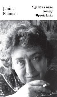 Nigdzie na ziemi. Powroty. Opowiadania - Janina Bauman