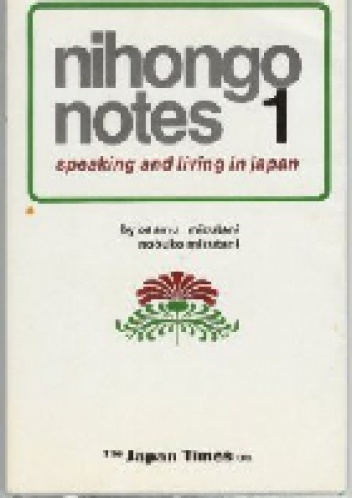Nihongo Notes 1: Speaking and Living in Japan