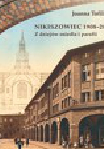 Nikiszowiec 1908-2008 - Joanna Tofilska