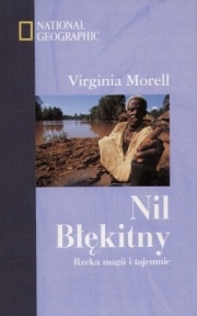 Nil Błękitny. Rzeka magii i tajemnic. - Virginia Morell