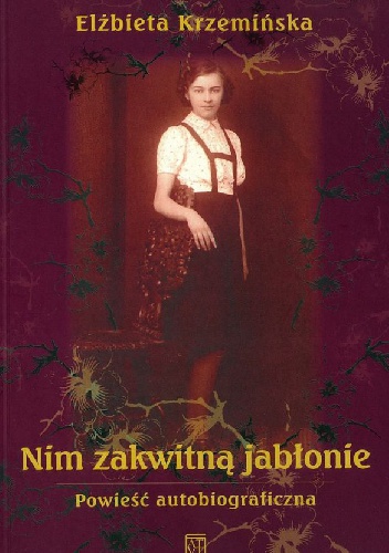 Nim zakwitną jabłonie - Elżbieta Krzemińska