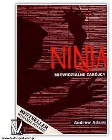 Ninja. Niewidzialni zabójcy - Andrew Adams