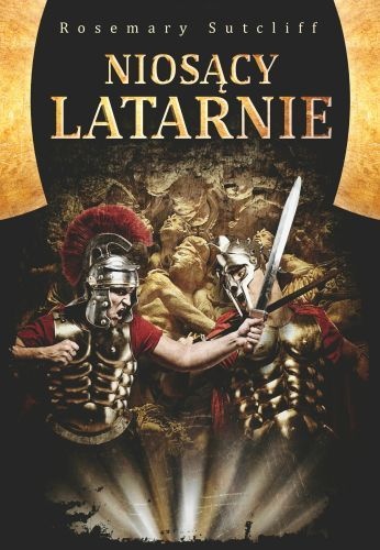 Niosący Latarnie - Rosemary Sutcliff