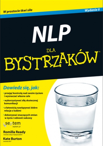NLP dla bystrzaków. Wydanie II - Romilla Ready, Kate Burton