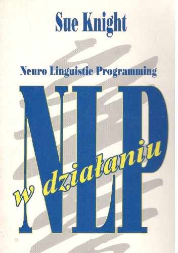 NLP w działaniu - Sue Knight