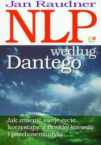 NLP według Dantego Jak zmienić swoje życie korzystając.. - J. Raudner