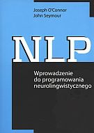 NLP. Wprowadzenie do programowania neurolingwistycznego - John Seymour, Joseph O'Connor (ur. 1948)