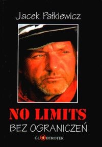 No limits- bez ograniczeń - Jacek Pałkiewicz