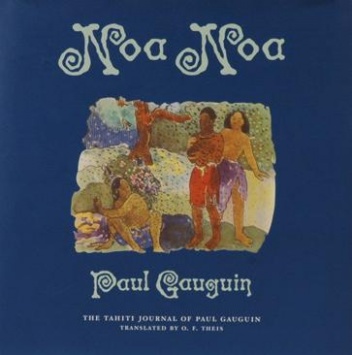 Noa Noa: The Tahiti Journal of Paul Gauguin. - Paul Gauguin