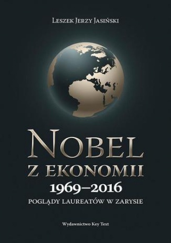 Nobel z ekonomii 1969-2016 - J. Jasiński Leszek
