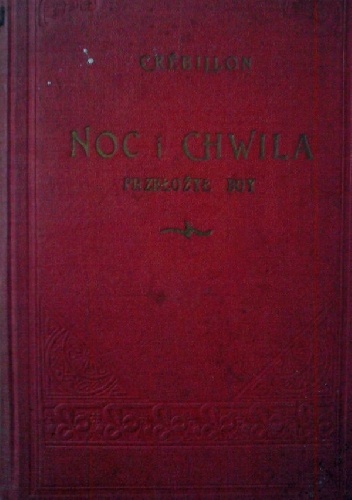 Noc i chwila. Igraszki kącika przy kominku - Claude-Prosper Jolyot de Crébillon
