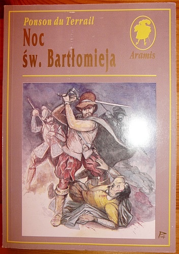 Noc św. Bartłomieja: powieść historyczna - Ponson du Terrail