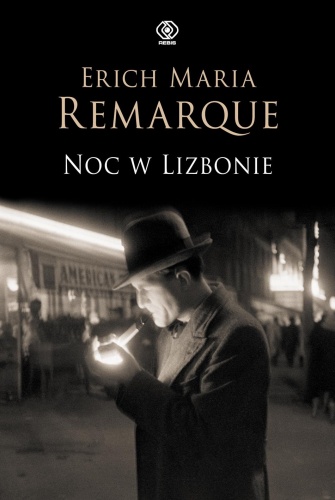 Noc w Lizbonie - Erich Maria Remarque