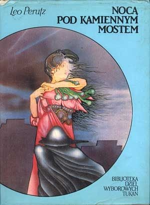 Nocą pod kamiennym mostem - Leo Perutz
