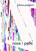 Noce i pętle - Łukasz Podgórni