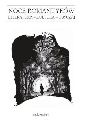 Noce romantyków. Literatura - Kultura - Obyczaj