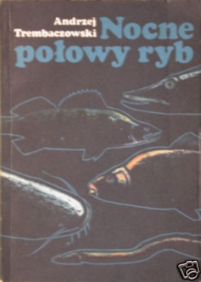 Nocne Połowy Ryb - Andrzej Trembaczowski