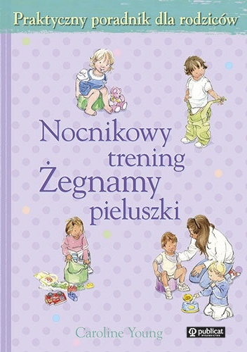 Nocnikowy trening. Żegnamy pieluszki - Caroline Young