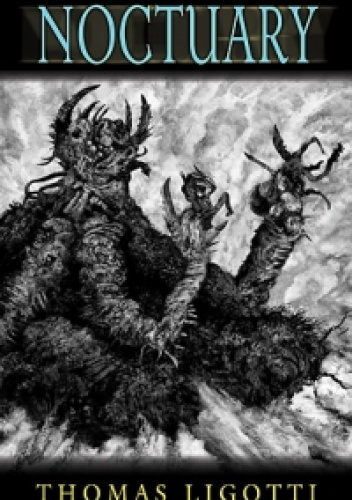 Noctuary - Thomas Ligotti