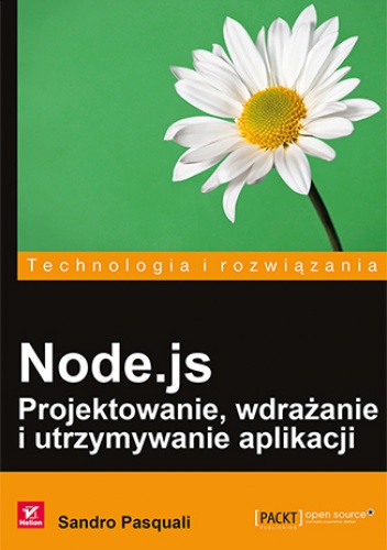 Node.js. Projektowanie, wdrażanie i utrzymywanie aplikacji - Pasquali Sandro
