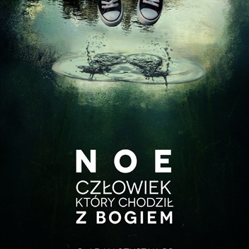 Noe. Człowiek, który chodził z Bogiem - Adam Szustak OP