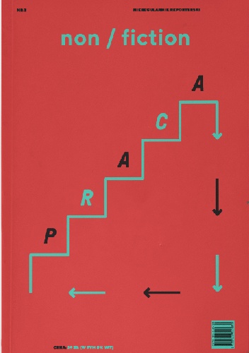 Non/fiction. Numer 3: Praca - Dorota Groyecka, Karolina Bednarz