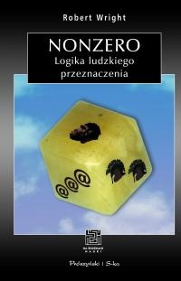 Nonzero. Logika ludzkiego przeznaczenia - Robert Wright