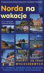Norda na wakacje. Przewodnik krajoznawczy po Ziemi Puckiej - J Ellwart