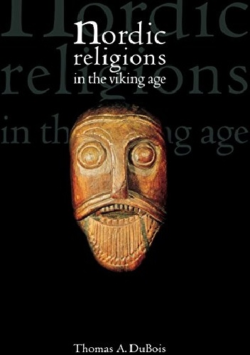 Nordic Religions in the Viking Age - Thomas A. DuBois