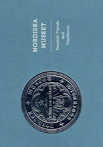 Nordiska Museet - Swedish Trends and Traditions - Christian Westergren