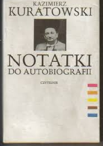 Notatki do autobiografii - Kazimierz Kuratowski