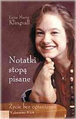 Notatki stopą pisane. Życie bez ograniczeń - Lena Maria Klingvall
