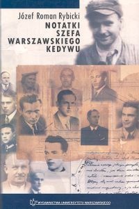 Notatki szefa warszawskiego Kedywu - Józef Roman Rybicki