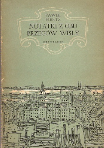 Notatki z obu brzegów Wisły - Paweł Hertz