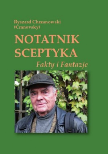 Notatnik sceptyka. Fakty i fantazje - Chrzanowski Ryszard