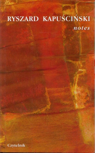 Notes - Ryszard Kapuściński