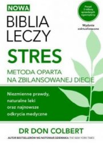 Nowa Biblia leczy Stres - Don Colbert