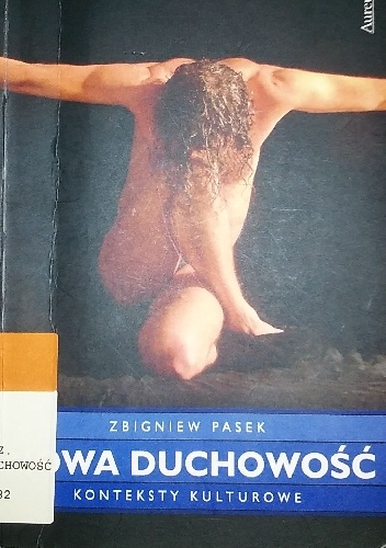 Nowa duchowość. Konteksty kulturowe - Zbigniew Pasek