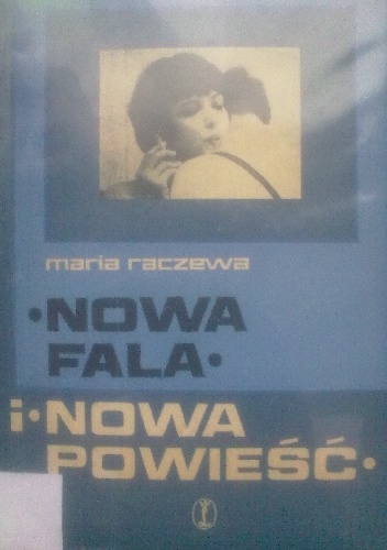 Nowa fala i nowa powieść - Maria Raczewa