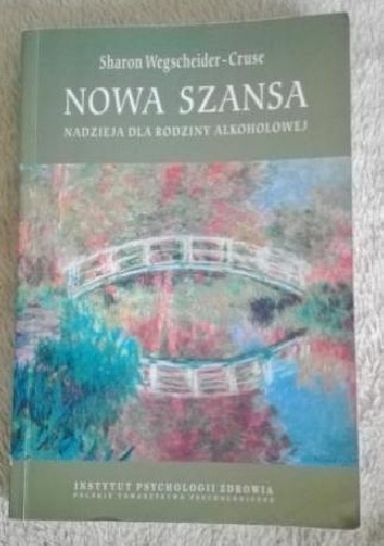 NOWA SZANSA - NADZIEJA DLA RODZINY ALKOHOLOWEJ - Sharon Wegscheider-Cruse