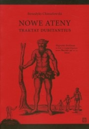 Nowe Ateny. Traktat Dubitantius - Benedykt Chmielowski