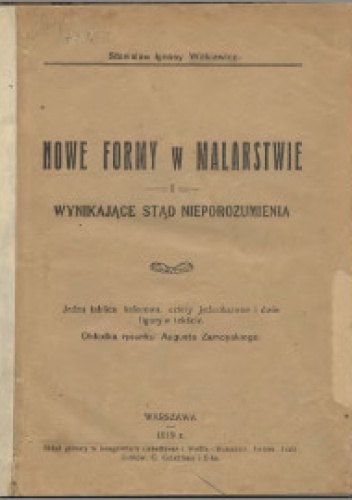 Nowe formy w malarstwie i wynikające stąd nieporozumienia - Stanisław Ignacy Witkiewicz