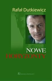 Nowe horyzonty - Rafał Dutkiewicz