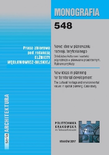 Nowe idee w planowaniu rozwoju terytorialnego. Nowe idee w urbanistyce i planowaniu przestrzennym. - Elżbieta Węcławowicz-Bilska