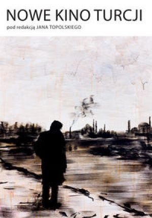 Nowe kino Turcji - Jan Topolski