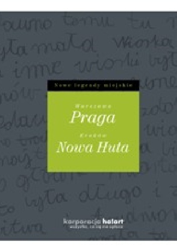 Nowe legendy miejskie. Praga i Nowa Huta