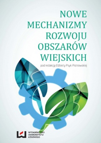 Nowe mechanizmy rozwoju obszarów wiejskich - Psyk-Piotrowska Elżbieta