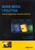 Nowe media i polityka - Marek Jeziński